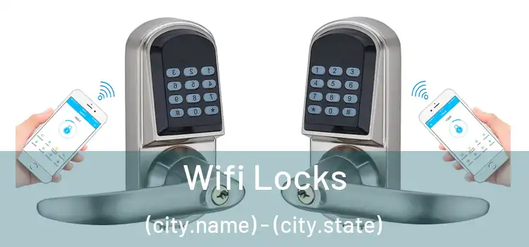 Wifi Locks (city.name) - (city.state)